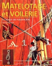 Matelotage Et Voilerie : À  L'Usage Des Plaisanciers