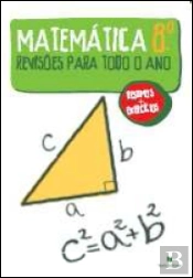Matemática 8º - Revisões para todo o Ano