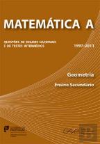 Matemática A - Questões de Exame e de Testes Intermédios de Geometria - Anos 1997-2011- Ensino Secundário