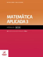 Matemática Aplicada 3 - Módulos 12 e 13 - Cursos de Educação e Formação
