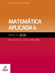 Matemática Aplicada 4 - Módulos 14 e 15 - Cursos de Educação e Formação