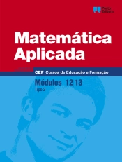 Matemática Aplicada - Módulos 12,13 - Cursos de Educação e Formação