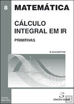 Bertrand.pt - Matemática - Cálculo Integral em IR Primitivas