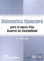 Matemática Financiera Para El Nuevo Plan General De Contabilidad. 2ª Edición
