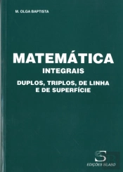 Matemática - Integrais Duplos, Triplos, de Linha e de Superfície