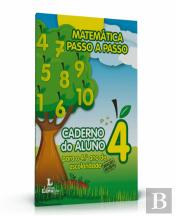 Matemática Passo a Passo: Caderno do Aluno para o 4º Ano de Escolaridade