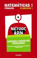 Matemáticas 1. Método Abn. Aprendo A Resolver Problemas 1.