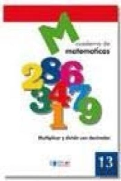 Matematicas 13 - Multiplicar Y Dividir Con Decimales