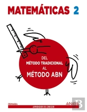 Matemáticas 2. Método Abn. Del Método Tradicional Al Método Abn.