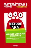 Matemáticas 3. Método Abn. Aprendo A Resolver Problemas 2.