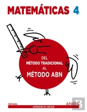Matemáticas 4. Método Abn. Del Método Tradicional Al Método Abn.