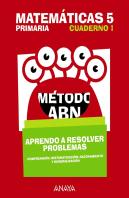 Matemáticas 5. Método Abn. Aprendo A Resolver Problemas 1.