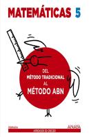 Matemáticas 5. Método Abn. Del Método Tradicional Al Método Abn.