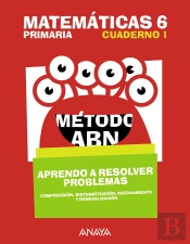 Matemáticas 6. Método Abn. Aprendo A Resolver Problemas 1.