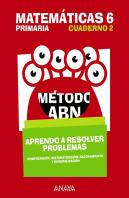 Matemáticas 6. Método Abn. Aprendo A Resolver Problemas 2.