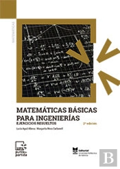 Matemáticas Básicas Para Ingenierías. Ejercicios Resueltos