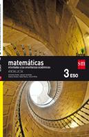 Matemáticas Orientadas A Las Enseñanzas Académicas. 3 Eso. Savia. Andalucía