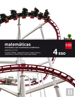 Bertrand.pt - Matemáticas Orientadas A Las Enseñanzas Académicas. 4 Eso. Savia. Andalucía