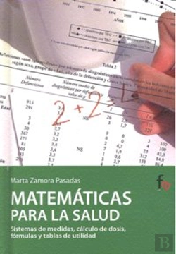 Bertrand.pt - Matemáticas Para La Salud.Sistemas De Medidas, Cálculo De Dosis Y Fórmulas Y Tablas De Utilidad