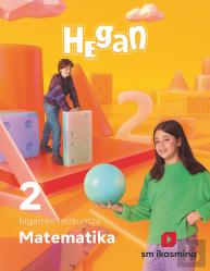 Matematika. 2 Bigarren Hezkuntza. Hegan
