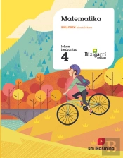 Matematika. 4 Lehen Hezkuntza. Bizigarri Gehiago