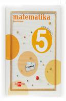 Matematika, 5 Lehen Hezkuntza. 1 Hiruhileko. Koadernoa