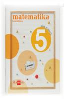 Matematika, 5 Lehen Hezkuntza. 2 Hiruhileko. Koadernoa