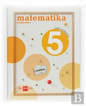Matematika, 5 Lehen Hezkuntza. 2 Hiruhileko. Koadernoa