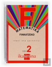 Matematika. Finkatzeko. Ikasi Eta Gainditu! Dbh 2