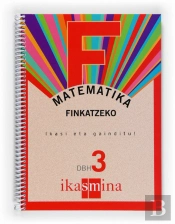 Matematika. Finkatzeko. Ikasi Eta Gainditu! Dbh 3