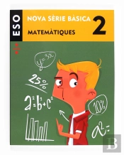 Matemàtiques. 2 Eso. Nova Sèrie Bàsica