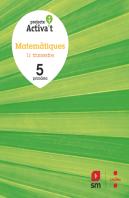 Matemàtiques. 5 Primària. Activa'T