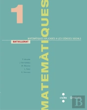 Matemàtiques Aplicades A Les Ciències Socials. 1 Batxillerat. Construïm
