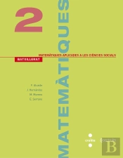 Matemàtiques Aplicades A Les Ciències Socials. 2 Batxillerat. Construïm
