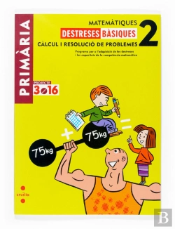 Bertrand.pt - Matematiques. Destreses Basiques. Calcul I Resolucio De Problemes. 2 Primaria. Projecte 3.16