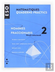 Matematiques, Nombres Fraccionaris, 2 Eso, Nivell Intermedi. Quaderns Practics