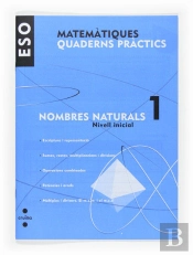 Matematiques, Nombres Naturals, 1 Eso, Nivell Inicial. Quaderns Practics
