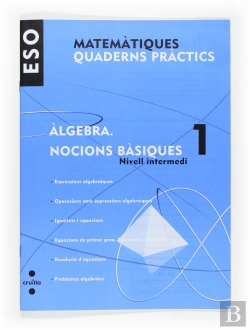 Bertrand.pt - Matemàtiques. Quaderns Pràctics. Àlgebra 1. Nocions Bàsiques. Eso