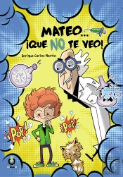 Mateo... ¡Que No Te Veo!