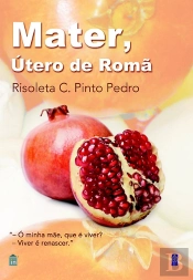 Mater, Útero de Romã