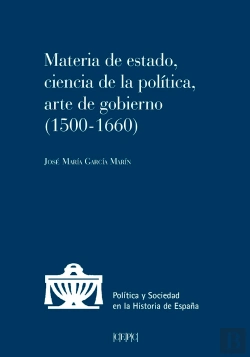Bertrand.pt - Materia De Estado, Ciencia De La Política Y Arte De Gobierno (1500-1660)