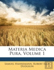 Materia Medica Pura, Volume 1