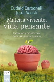 Materia Viviente, Vida Pensante