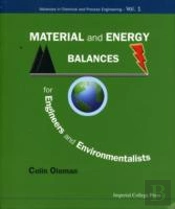 Material And Energy Balances For Engineers And Environmentalists