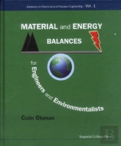Material And Energy Balances For Engineers And Environmentalists
