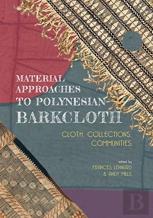Material Approaches To Polynesian Barkcloth