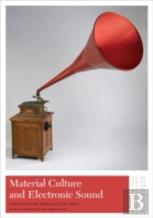 Material Culture And Electronic Sound