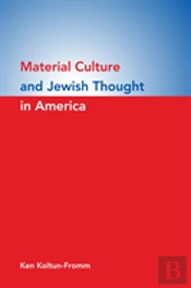 Material Culture And Jewish Thought In America