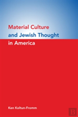 Bertrand.pt - Material Culture And Jewish Thought In America