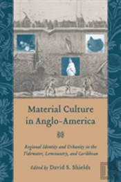 Material Culture In Anglo-America